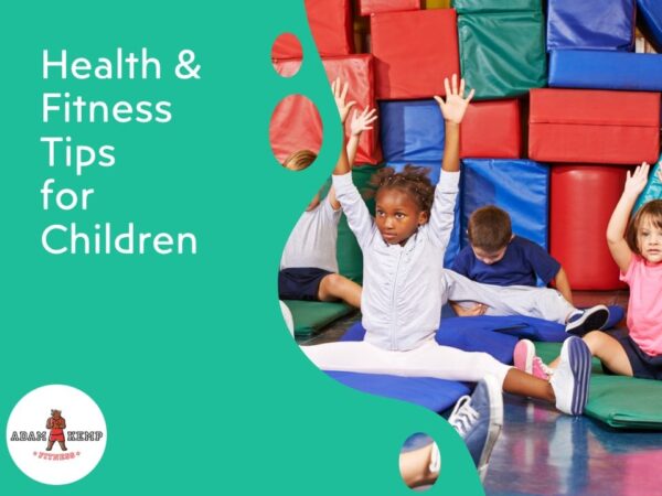 Health and Fitness Tips for Children