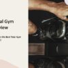 Total Gym Review