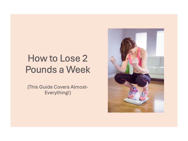 How to Lose 2 Pounds a Week (Burn 7000 Calories per Week!)