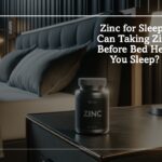 Zinc for Sleep