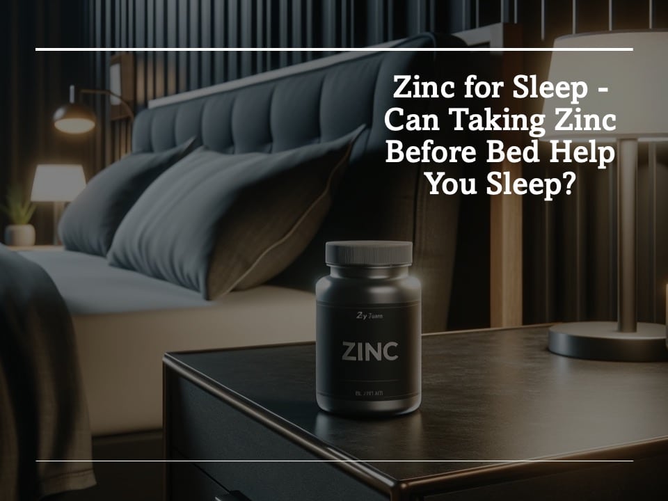 Zinc for Sleep