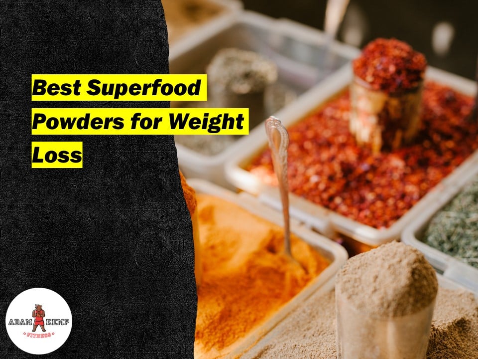 The Best Superfood Powders for Weight Loss: Top 10 Choices!