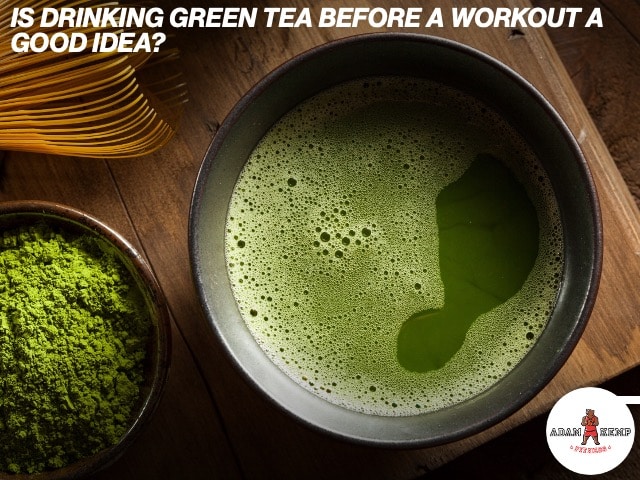 Does Drinking Green Tea Before a Workout Improve Results?