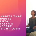 Healthy Habits for Mental Health and Weight Loss