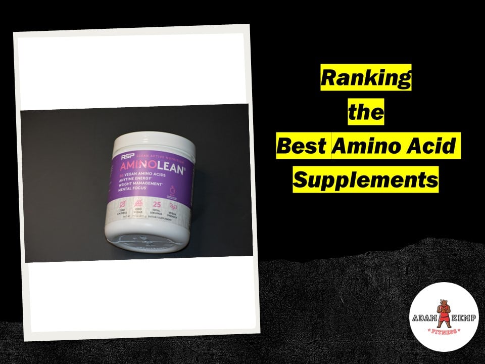 Ranking the Top 5 Best Amino Acid Supplements