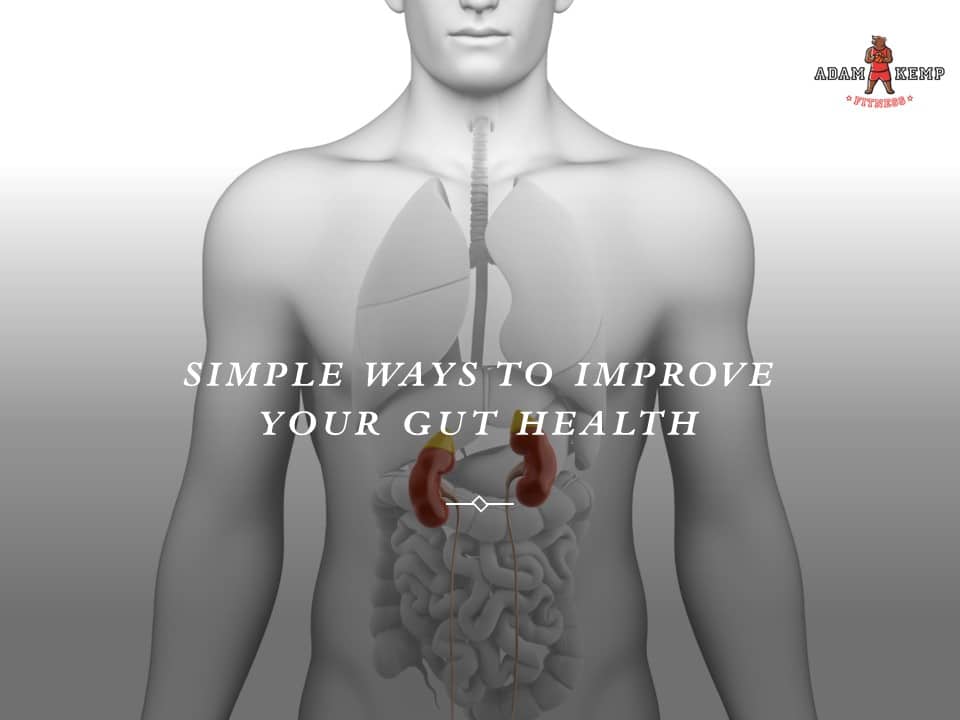 5 Simple Ways to Improve Your Gut Health & Why It’s Important