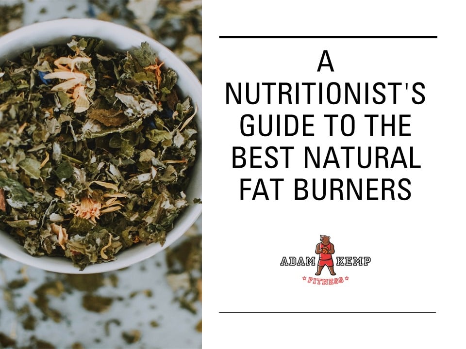 A Nutritionist’s Guide to the Best Natural Fat Burners