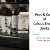 an article on the pros and cons of Celsius energy drinks