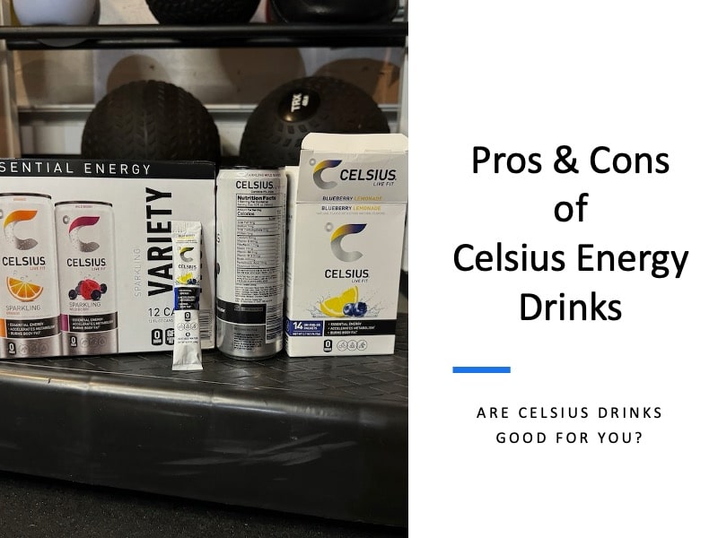 an article on the pros and cons of Celsius energy drinks