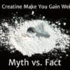 Does Creatine Make You Gain Weight