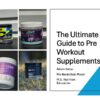 the ultimate guide to pre workout supplements