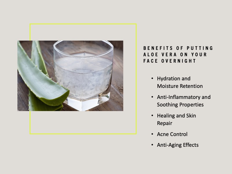 Benefits of Putting Aloe Vera on your face overnight