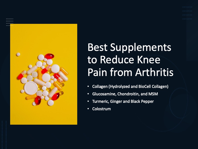 Best Supplements to Reduce Knee Pain from Arthritis