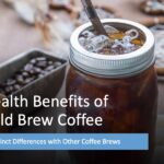 Cold Brew Coffee Health Benefits