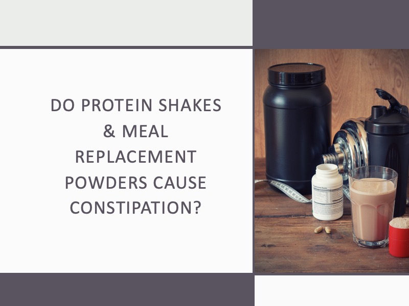 Do Protein Shakes & Meal Replacement Powders Cause Constipation?