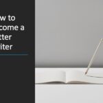 How to Become a Better Writer