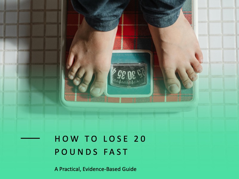 How to Lose 20 Pounds Fast