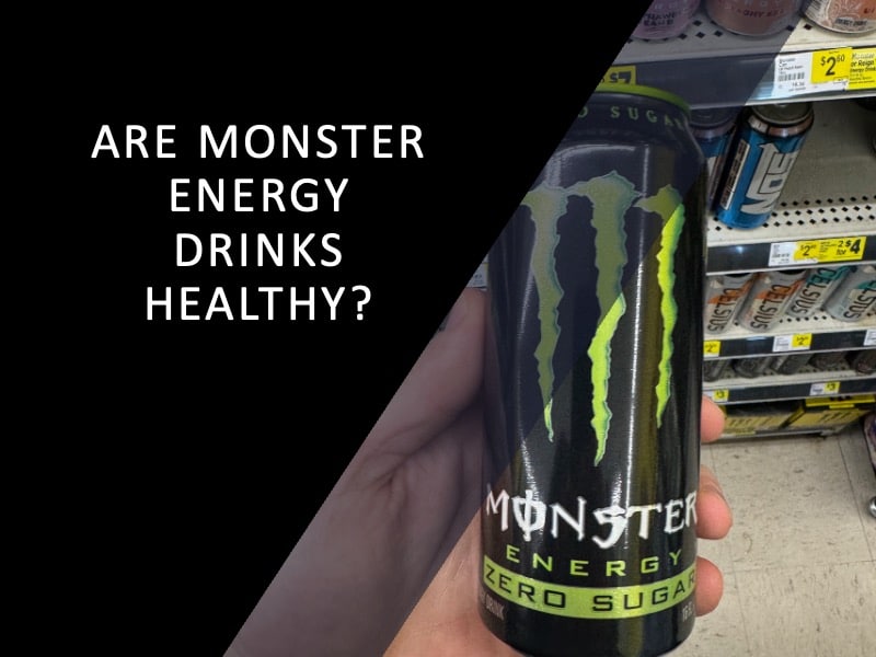 Are Monster Energy Drinks Healthy? Reviewing the Ingredients