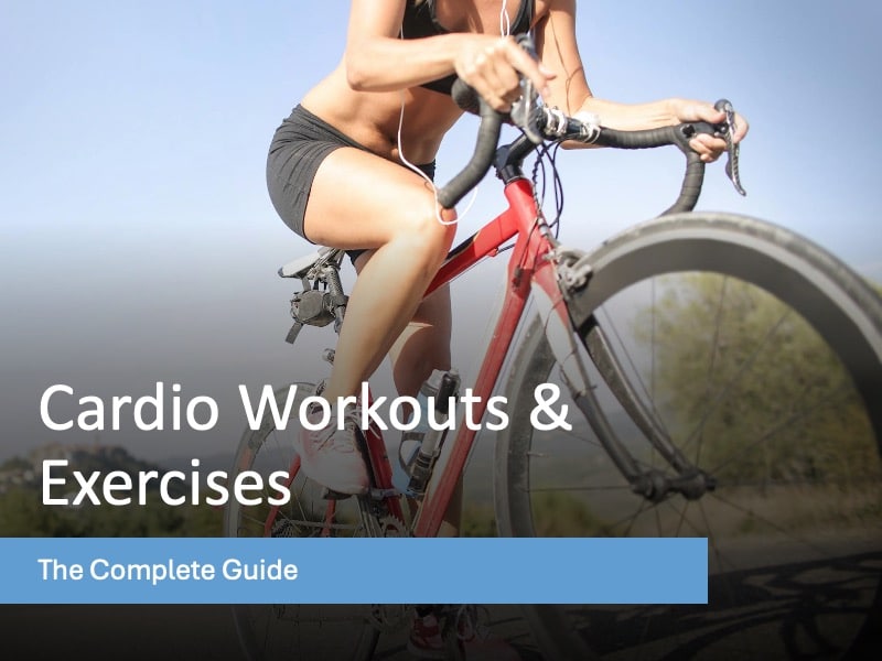 Cardio Workouts 101: The Complete Guide to Cardio Training