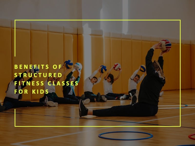 Benefits of Structured Fitness Classes for Kids