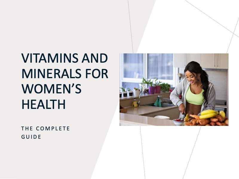 Vitamins and Minerals for Women’s Health: The Complete Guide